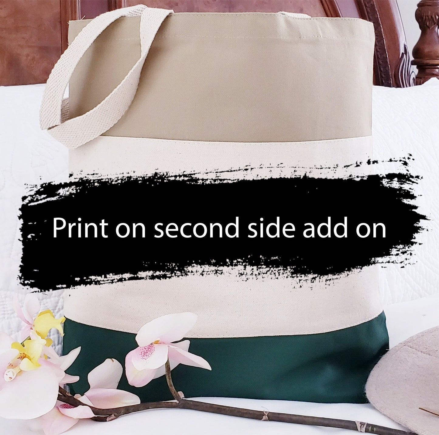 CUSTOM ADD ON (print on 2nd side of tote)