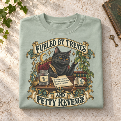 Fueled by Treats and Petty Revenge Shirt