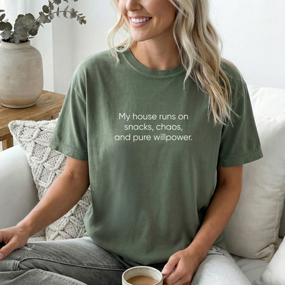 My House Runs on Snacks Chaos and Pure Willpower Tee