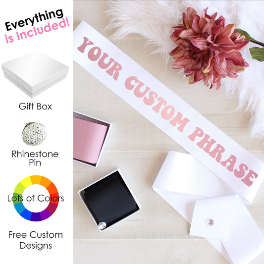 Custom Sash, Custom Birthday Sash, Custom Bachelorette Sash, Personalized Wedding Sash, Custom Baby Shower Sash, Custom Graudation Sash