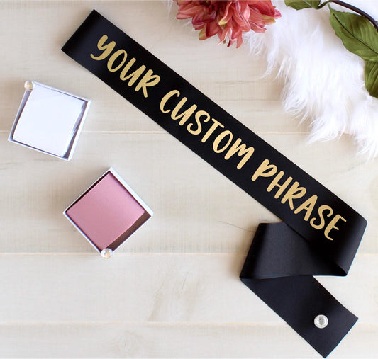 Personalized Sash, Custom Wedding Sash, Custom Baby Shower Sash, Custom Graudation Sash, Custom Birthday Sash, Custom Bachelorette Sash